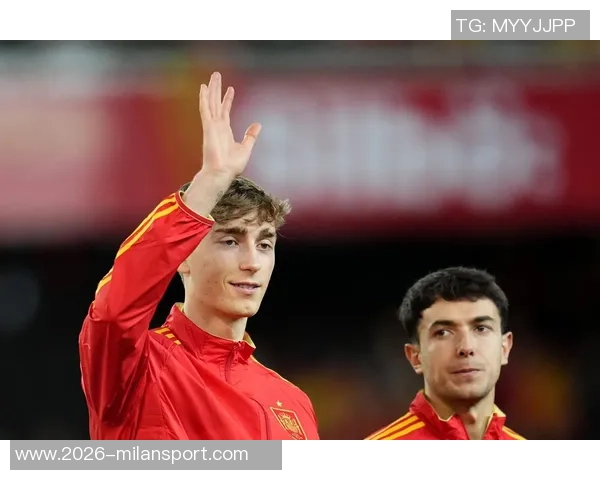 西班牙世界杯五大关键位置竞争白热化库巴西赫伊森争夺中卫名额